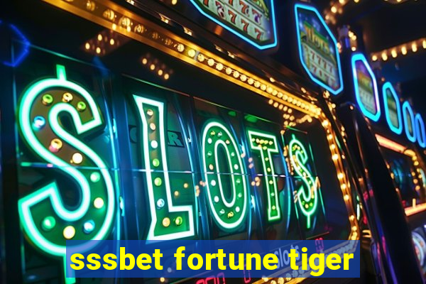 sssbet fortune tiger